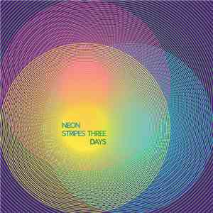 Neon Stripes - Three Days download flac mp3