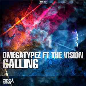 Omegatypez Ft The Vision  - Calling download flac mp3