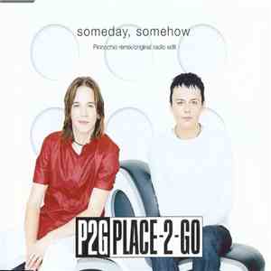Place-2-Go - Someday, Somehow download flac mp3