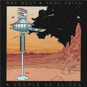 Ray West  & Kool Keith - A Couple Of Slices download flac mp3