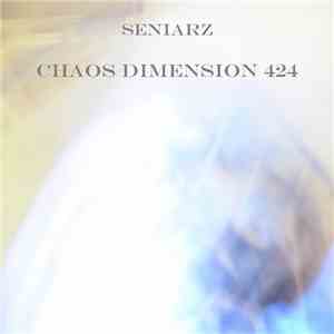 Seniarz - Chaos Dimension 424 download flac mp3
