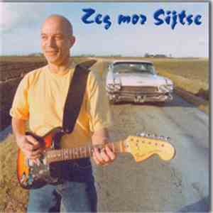 Sijtse Scheeringa - Zeg Mor Sijtse download flac mp3