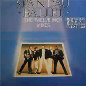 Spandau Ballet - The Twelve Inch Mixes download flac mp3