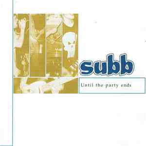 Subb - Until The Party Ends download flac mp3