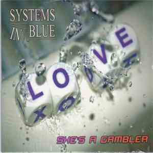 Systems In Blue - She's A Gambler download flac mp3