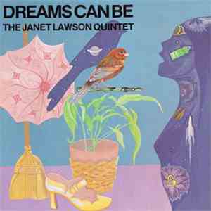 The Janet Lawson Quintet - Dreams Can Be download flac mp3
