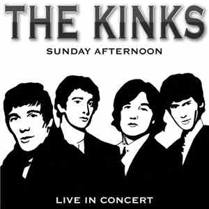 The Kinks - Sunday Afternoon (Live In Concert) download flac mp3