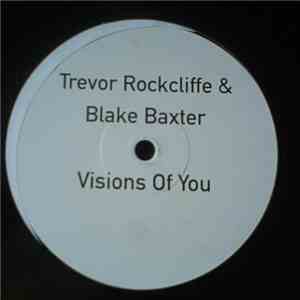 Trevor Rockcliffe & Blake Baxter - Visions Of You download flac mp3