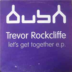 Trevor Rockcliffe - Let's Get Together E.P. download flac mp3