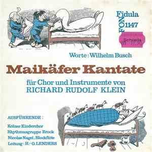 Wilhelm Busch, Richard Rudolf Klein / Wolfgang Hauck - Maikäfer Kantate / Die Heinzelmännchen Von Köln download flac mp3