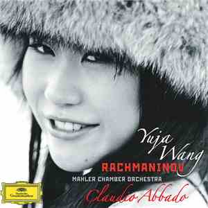 Yuja Wang, Rachmaninov, Mahler Chamber Orchestra, Claudio Abbado - Rachmaninov download flac mp3