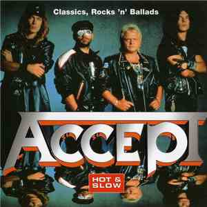 Accept - Classics, Rocks 'n' Ballads - Hot & Slow download flac mp3
