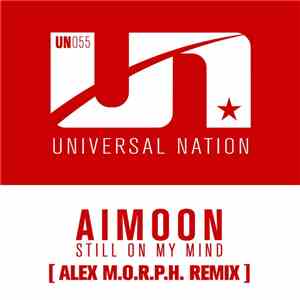 Aimoon - Still On My Mind (Alex M.O.R.P.H. Remix) download flac mp3