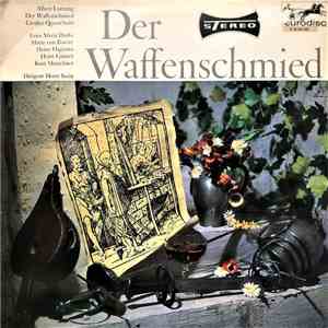 Albert Lortzing / Erna-Maria Duske, Maria von Ilosvay, Heinz Hagenau, Horst Günter, Kurt Marschner ; Horst Stein - Der Waffenschmied (Großer Querschnitt) download flac mp3