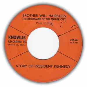 Brother Will Hairston - Story Of President Kennedy / Holy Ghost Don't Leave Me download flac mp3