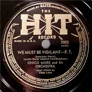 Chico Marx And His Orchestra - We Must Be Vigilant (American Patrol) / Johnny Doughboy Found A Rose In Ireland download flac mp3
