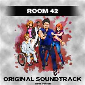 Chris Porter  - Room 42 (Original Soundtrack) download flac mp3