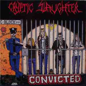 Cryptic Slaughter - Convicted download flac mp3