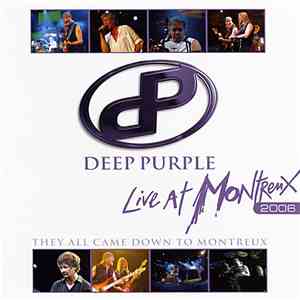 Deep Purple - Live At Montreux 2006 - They All Came Down To Montreux download flac mp3