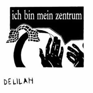 Delilah  - Ich Bin Mein Zentrum download flac mp3