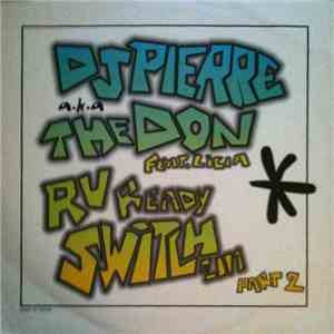 Dj Pierre a.k.a The Don Feat Licia - R U Ready? (Switch 2001 Part 2) download flac mp3