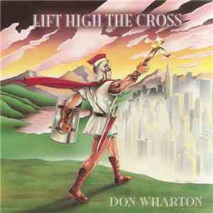Don Wharton - Lift High The Cross flac mp3 download
