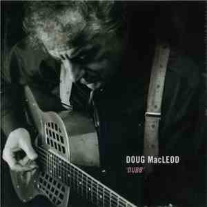 Doug MacLeod - Dubb download flac mp3