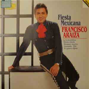 Francisco Araiza - Fiesta Mexicana flac mp3 download