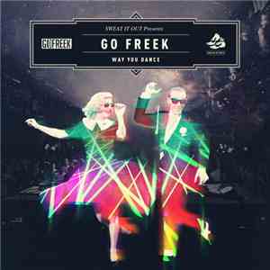Go Freek - Way You Dance download flac mp3