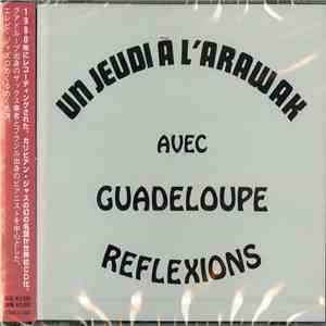 Guadeloupe Reflexions - Un Jeudi A L'Arawak download flac mp3