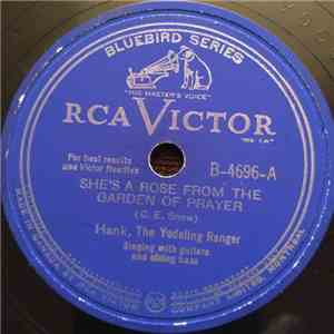Hank, The Yodeling Ranger - She's A Rose From The Garden Of Prayer / The Broken Wedding Ring download flac mp3