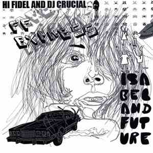 Hi Fidel And DJ Crucial - Isobel And Future / Gordo 3000 download flac mp3