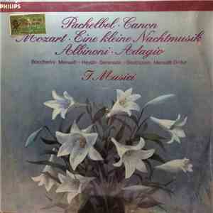 I Musici - Pachelbel • Canon / Mozart • Eine Kleine Nachtmusik / Albinoni • Adagio download flac mp3