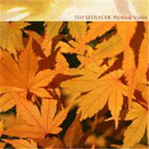 Ivo Sedlacek - Mystical Violin download flac mp3