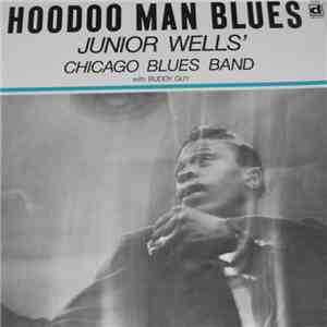 Junior Wells' Chicago Blues Band - Hoodoo Man Blues download flac mp3