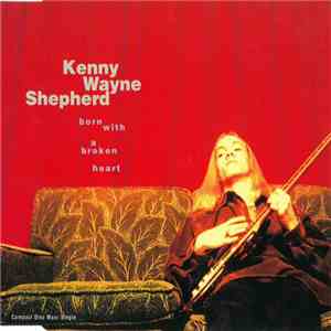 Kenny Wayne Shepherd - Born With A Broken Heart download flac mp3