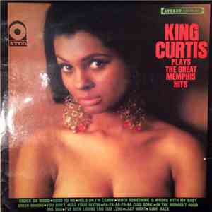 King Curtis - King Curtis Plays The Great Memphis Hits download flac mp3