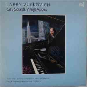 Larry Vuckovich - City Sounds, Village Voices download flac mp3