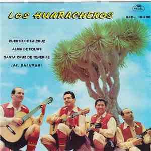 Los Huaracheros - Puerto De La Cruz / Alma De Folias / Santa Cruz De Tenerife / ¡Ay, Bajamar! download flac mp3