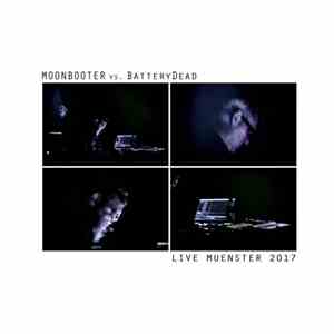 Moonbooter vs. BatteryDead - Live Muenster 2017 download flac mp3
