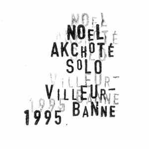 Noël Akchoté - Villeurbanne 1995. download flac mp3