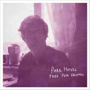 Park Hotell - Free For Friends flac mp3 download