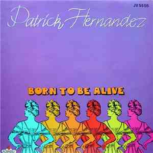 Patrick Hernandez - Born To Be Alive download flac mp3