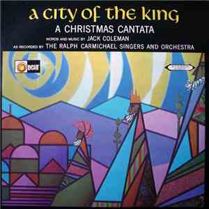 Ralph Carmichael Singers & Orchestra - A City Of The King download flac mp3