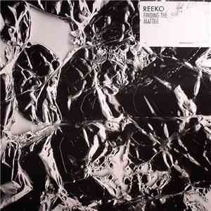 Reeko - Finding The New Matter download flac mp3