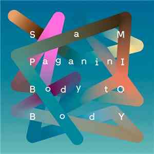 Sam Paganini - Body To Body download flac mp3