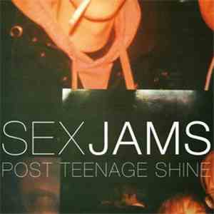 Sex Jams - Post Teenage Shine download flac mp3
