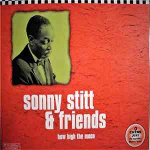 Sonny Stitt & Friends - How High The Moon download flac mp3