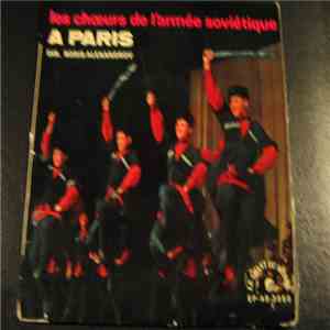 Soviet Army Chorus & Band, Boris Alexandrov - Les Choeurs De L'Armée Soviétique A Paris download flac mp3
