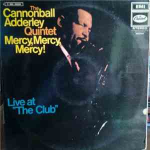 The Cannonball Adderley Quintet - Mercy, Mercy, Mercy! - Live At "The Club" download flac mp3
